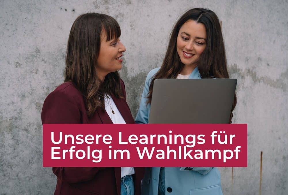 Wahlkampf gewinnen: Unsere Learnings aus mehr als 10 Jahren Erfahrung in der politischen Kommunikation