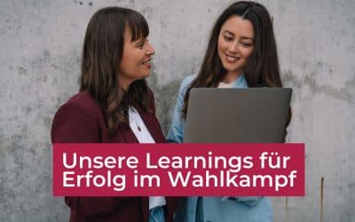 Wahlkampf gewinnen: Unsere Learnings aus mehr als 10 Jahren Erfahrung in der politischen Kommunikation