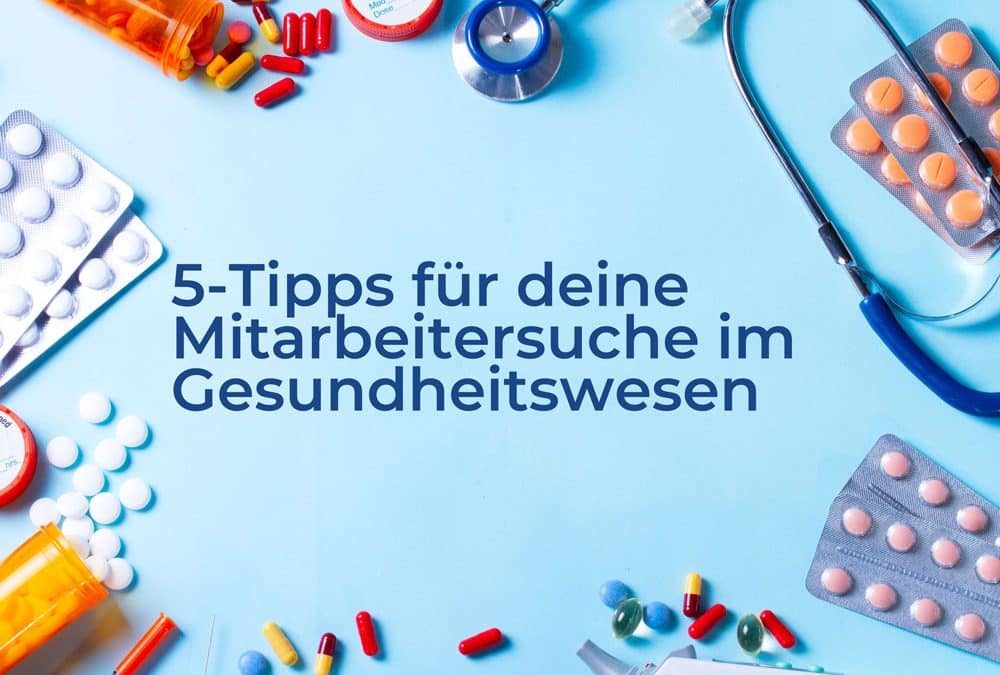 Mitarbeiter gewinnen im Gesundheitswesen: 5 Tipps für die Mitarbeitergewinnung in der Pflege