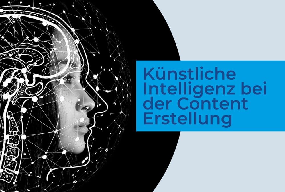 KI Tools bei der Content Erstellung: Mit künstlicher Intelligenz Zeit sparen