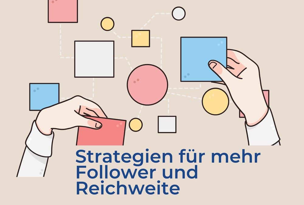 Drei Strategien für mehr Follower und Reichweite auf Instagram